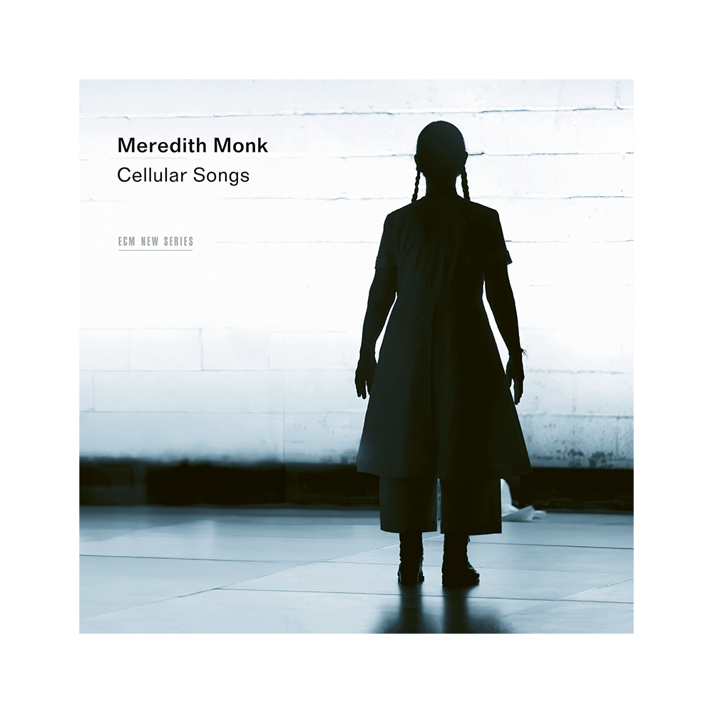 Meredith Monk: Cellular Songs Digital Album